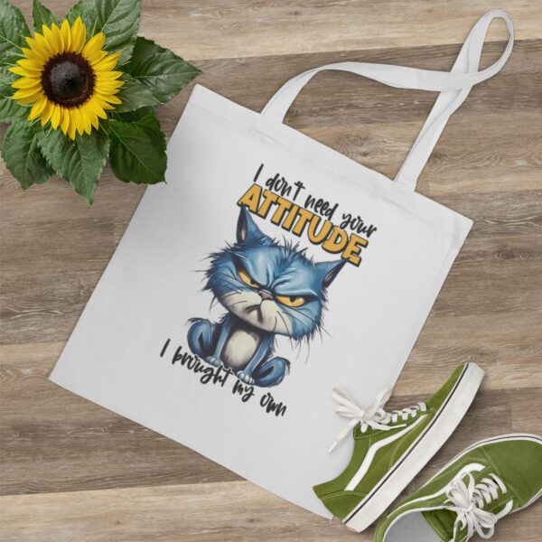 Bolsa Tote Bag "I Don't Need Your Attitude"