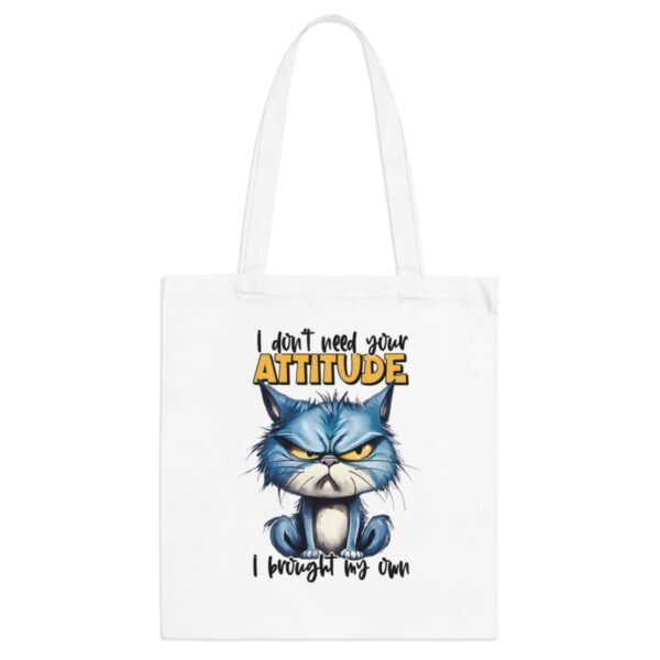 Bolsa Tote Bag "I Don't Need Your Attitude" - Imagen 2