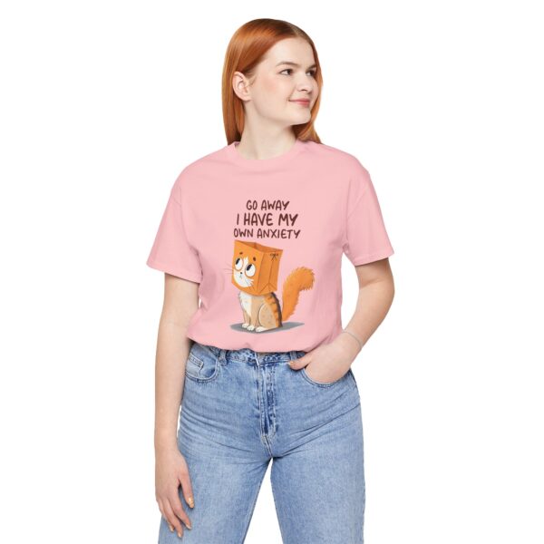 Camiseta divertida gato – “Go away I have my own anxiety” - Imagen 5